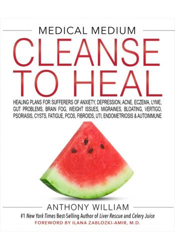 Medical Medium- Cleanse To Heal